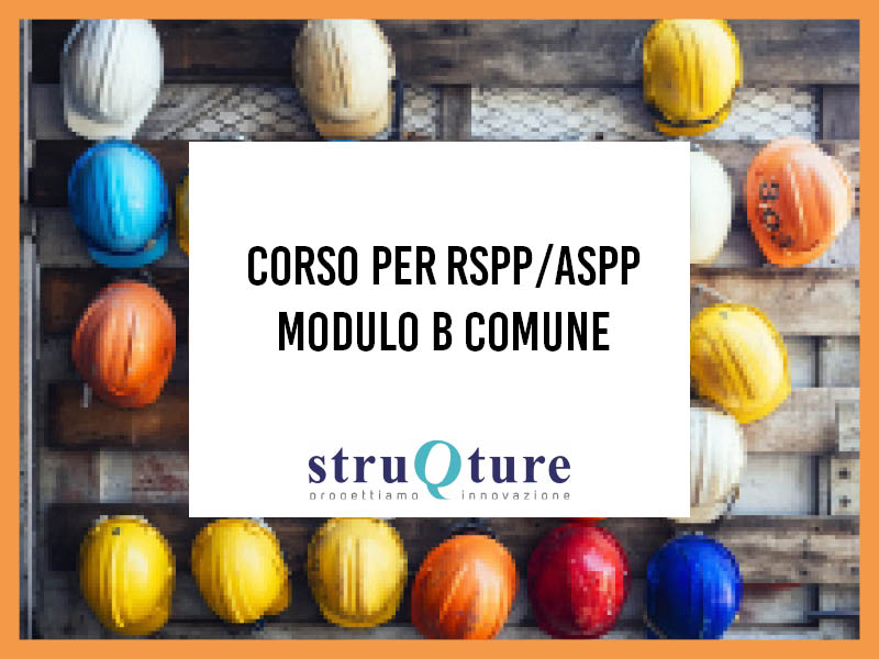 Corso per Rspp/Aspp - Modulo B comune