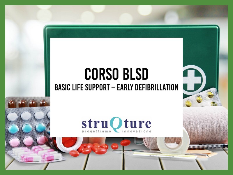 Corso BLSD - Basic Life Support early Defibrillation